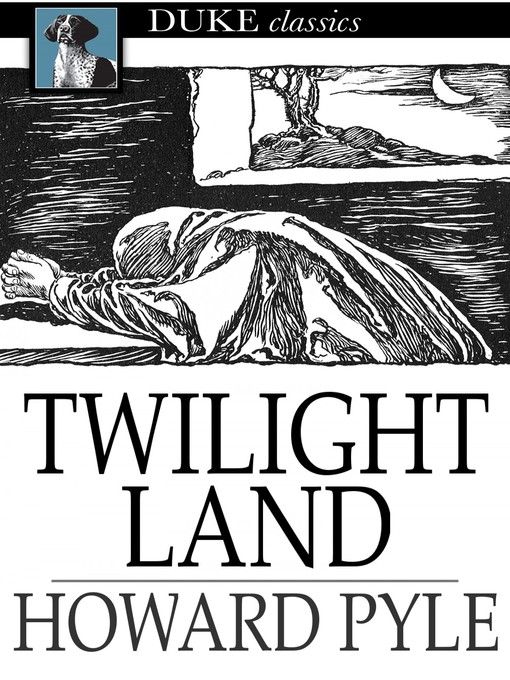 Titeldetails für Twilight Land nach Howard Pyle - Verfügbar
